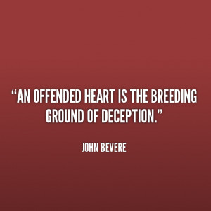 quote-John-Bevere-an-offended-heart-is-the-breeding-ground-173227