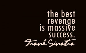 The best revenge