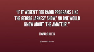 If it weren't for radio programs like 'The George Jarkesy Show,' no ...