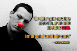 Inspirational Quote: “We either make ourselves miserable, or we make ...