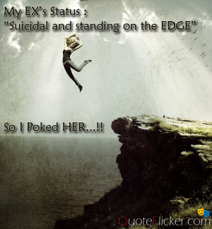 Standing On The Edge Quotes suicidal and standing on the