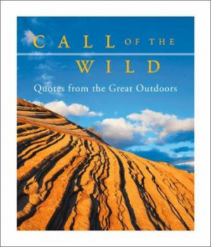 Call of the Wild: Quotes from the Great Outdoors