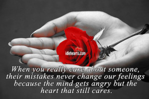 When you really care about someone, their mistakes never change our