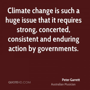 Climate change is such a huge issue that it requires strong, concerted ...