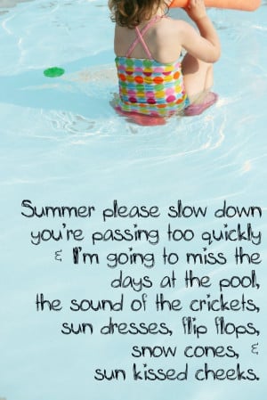 Quotes About Summer Fun Summer Please Slow Down Quote