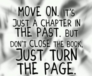 move on it s just a chapter in the past