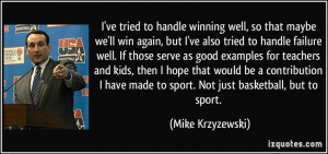 Good Basketball Quotes More mike krzyzewski quotes