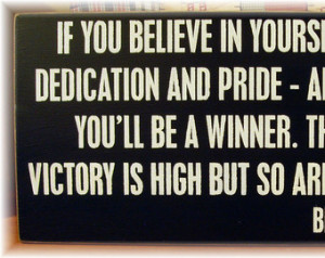 If you believe in yourself...Bear B ryant quote football wood sign ...