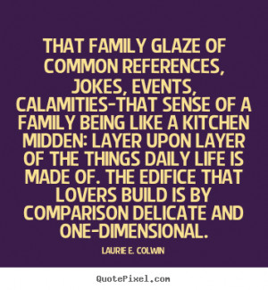 and one dimensional laurie e colwin more life quotes love quotes ...