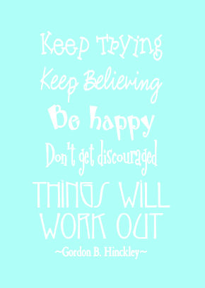 Cute Quotes About Working Out ~ Free Printable LDS Quote Art