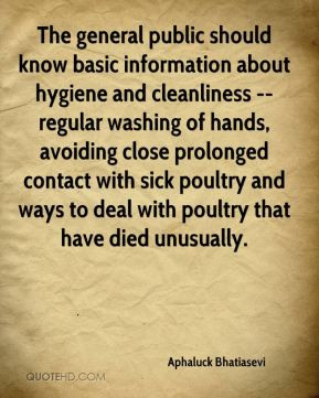 The general public should know basic information about hygiene and