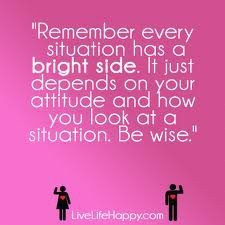 Every situation has a bright side..