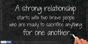 relationship starts with two brave people who are ready to sacrifice ...