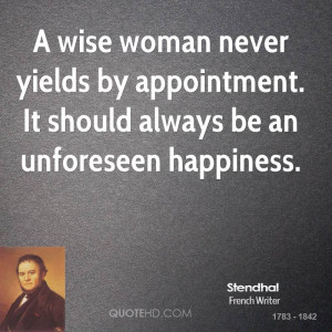 ... yields by appointment. It should always be an unforeseen happiness