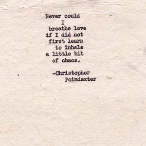 ... image include: love, chaos, quote, quotes and christopher poindexter