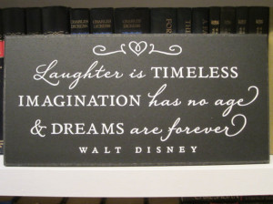 Vinyl Decal Craft Sign - Walt Disney Quote - Laughter is Timeless ...