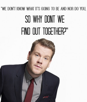 While Corden has seen success on stage and screen he knows that a