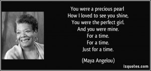 precious pearl How I loved to see you shine, You were the perfect girl ...