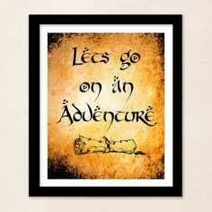The Hobbit Quote - Lets Go On An Adventure - Lord of the Rings, The ...