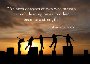 two weaknesses which leaning on each other become a strength