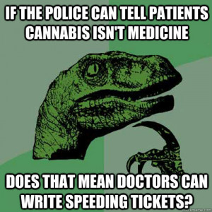 isn't medicine Does that mean doctors can write speeding tickets ...