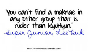 Quote by LeeTeuk of Super Junior