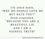 Image Gallery famous sayings about life and death. . . .