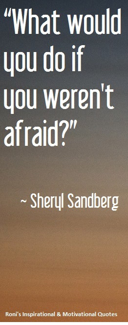 Sheryl Sandberg: What Would You Do If You Weren't Afraid?