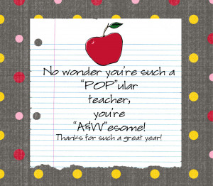 If you have missed teacher appreciation week, this would still be ...