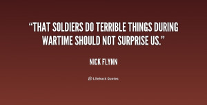 That soldiers do terrible things during wartime should not surprise us ...