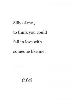 ... , insecure, insecurity, love, poem, poems, quote, quotes, sad, tumblr