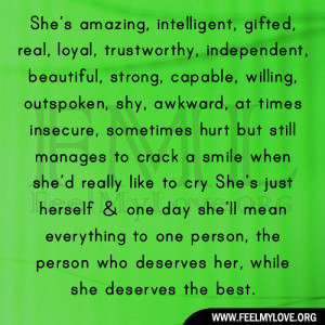 She’s amazing, intelligent, gifted, real, loyal