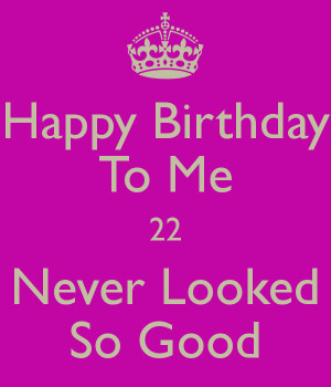 had an awesome 22nd birthday on the 14th August 2014.