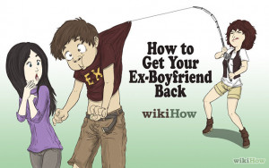 ex boyfriend that you want back highly recommended for your to her ex ...