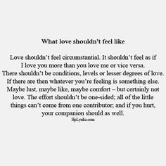 What love shouldn't feel like... yes, very true. With all types of ...