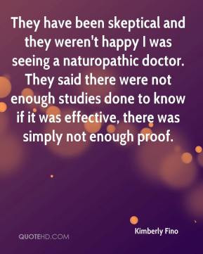 Kimberly Fino - They have been skeptical and they weren't happy I was ...