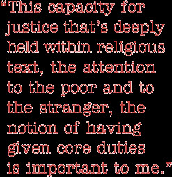 Quote: This capacity for justice that’s deeply held within religious ...