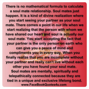 There is no mathematical formula to calculate a soul mate