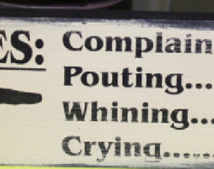 Complaining,Pouting, Whining, Cryin g charges Primitive Sign/shelf ...