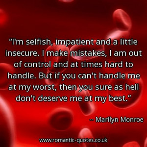 im-selfish-impatient-and-a-little-insecure-i-make-mistakes-i-am-out-of ...