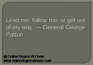 Educational leadership quotes. Lead me, follow me, or get out of my ...