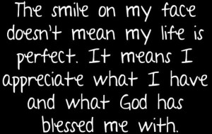 So True! Very blessed for all that I have in my life!
