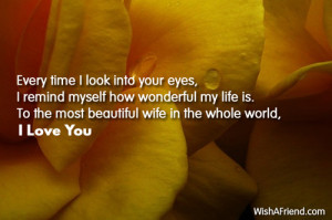 ... my life is. To the most beautiful wife in the whole world, I love you