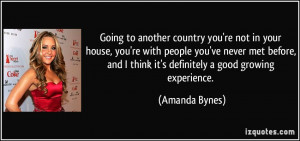 country you're not in your house, you're with people you've never met ...