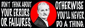 If Bill Murray Quotes Were Bumper Stickers