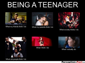 frabz-BEING-A-TEENAGER-What-my-friends-think-I-do-What-my-parents-thin ...