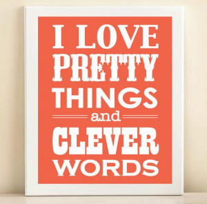 love pretty things and clever words #quotes