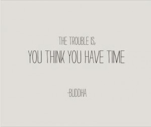 buddha, quote, time, true
