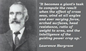 Lawrence hargrave famous quotes 2