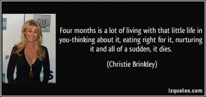 ... eating right for it, nurturing it and all of a sudden, it dies